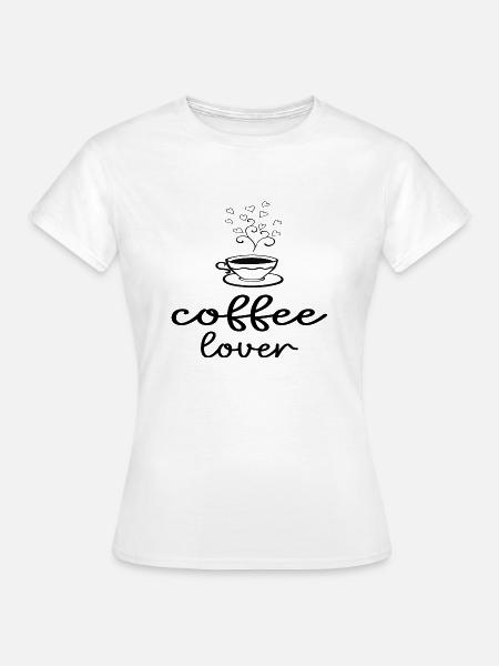 Coffee Lover - Frauen T-Shirt - Weiß