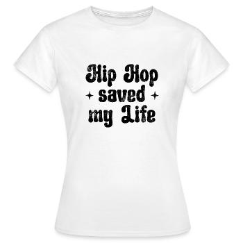 Le hip-hop m’a sauvé la vie - T-shirt Femme - blanc - Devant - AI Model Female 172 dark (172cm)