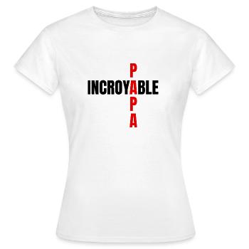 Papa incroyable - T-shirt Femme - blanc - Devant - AI Model Female 172 dark (172cm)