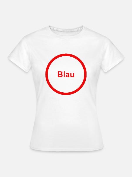 Blau - Frauen T-Shirt - Weiß