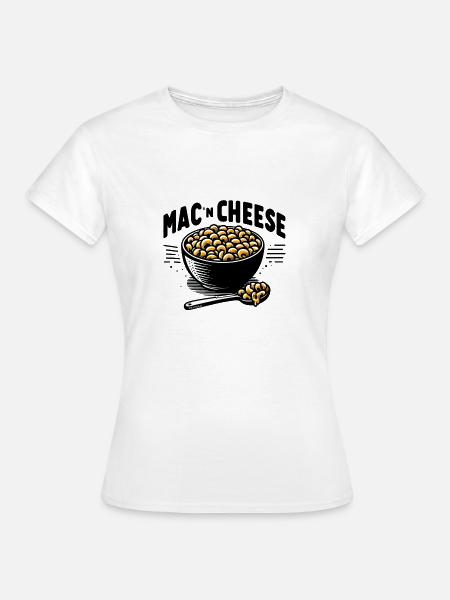 Mac n Cheese - Frauen T-Shirt - Weiß