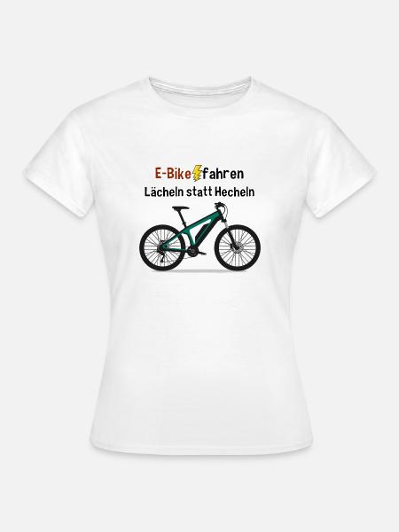 Fahrrad - E-Bike fahren! Lächeln statt Hecheln - Frauen T-Shirt - Weiß