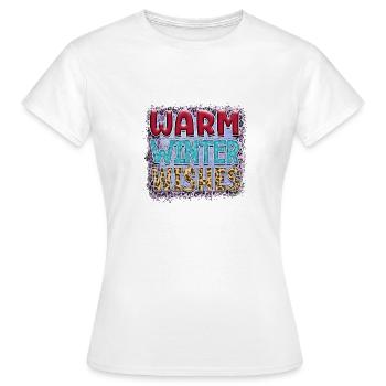 Warme Winterwünsche - Frauen T-Shirt - Weiß - Vorne - AI Model Female 172 dark (172cm)