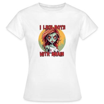 Zombie - I LIKE BOYS WITH BRAIN - Frauen T-Shirt - Weiß - Vorne - AI Model Female 172 dark (172cm)