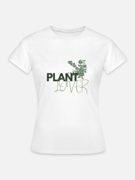 Plant Lover - Frauen T-Shirt - Weiß