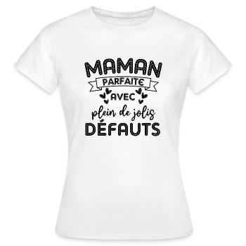 Maman parfaite avec de jolis défauts - T-shirt Femme - blanc - Devant - AI Model Female 172 dark (172cm)