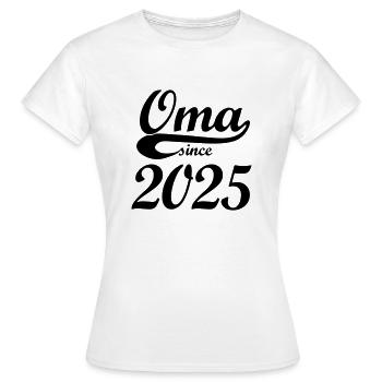 Oma since 2025 - Frauen T-Shirt - Weiß - Vorne - AI Model Female 172 dark (172cm)