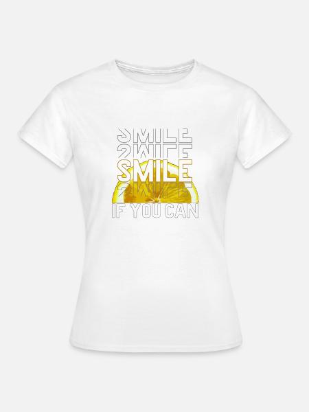 SMILE IF YOU CAN - Frauen T-Shirt - Weiß