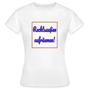 Rechtsaußen aufräumen! - Frauen T-Shirt - Weiß - Vorne - AI Model Female 172 dark (172cm)
