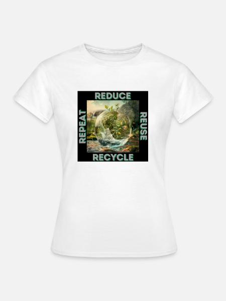 Reduce, Reuse, Recycle, Repeat! - Frauen T-Shirt - Weiß