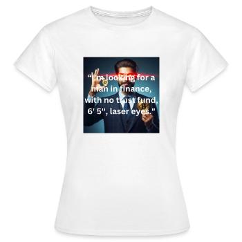 L’homme de la finance - T-shirt Femme - blanc - Devant - AI Model Female 172 dark (172cm)