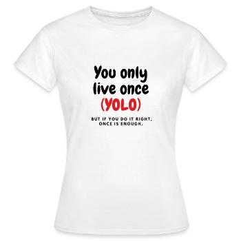 Yolo! - Frauen T-Shirt - Weiß - Vorne - AI Model Female 172 dark (172cm)