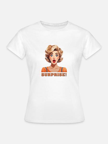 Überraschung! - Frauen T-Shirt - Weiß