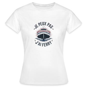 je peux pas j'ai ferry - T-shirt Femme - blanc - Devant - AI Model Female 172 dark (172cm)