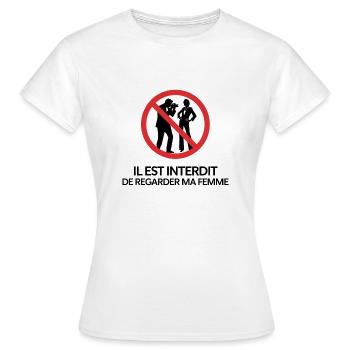 Il est interdit de regarder ma femme - T-shirt Femme - blanc - Devant - AI Model Female 172 dark (172cm)