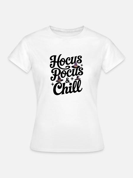 Hocus Pocus & Chill - Frauen T-Shirt - Weiß