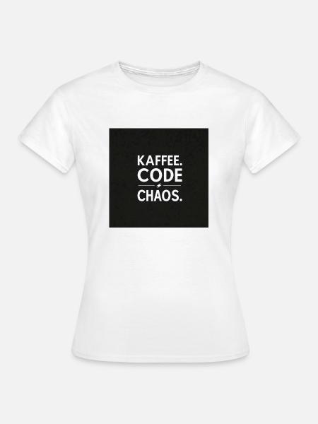 Kaffee, Code, Chaos - Frauen T-Shirt - Weiß