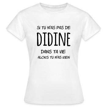 Si tu n'as pas de Didine dans ta vie - T-shirt Femme - blanc - Devant - AI Model Female 172 dark (172cm)