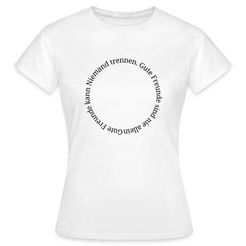 Gute Freunde (füreinander da zusein) - Frauen T-Shirt - Weiß - Vorne - AI Model Female 172 dark (172cm)
