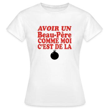 Beau Père DE LA BOMBE - T-shirt Femme - blanc - Devant - AI Model Female 172 dark (172cm)