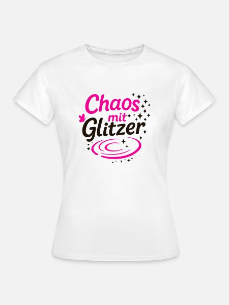 Chaos mit Glitzer - Frauen T-Shirt - Weiß