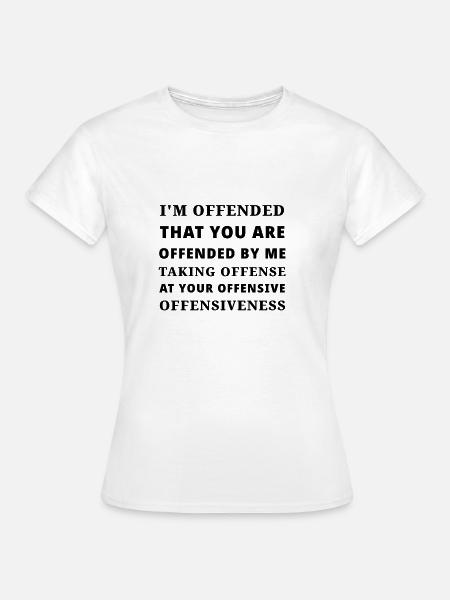 beleidigende Anstößigkeit - Frauen T-Shirt - Weiß