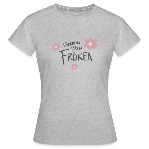 Världens bästa Fröken Blommor - T-shirt dam