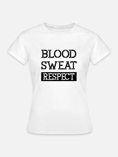 Blutschweiß Respekt - Frauen T-Shirt - Weiß