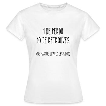 1 de perdu 10 de retrouvés - T-shirt Femme - blanc - Devant - AI Model Female 172 dark (172cm)