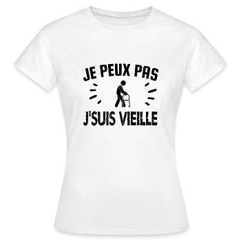 je peux pas je suis vieille - T-shirt Femme - blanc - Devant - AI Model Female 172 dark (172cm)