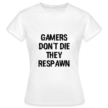 Spieler sterben nicht, sie respawnen - Frauen T-Shirt - Weiß - Vorne - AI Model Female 172 dark (172cm)