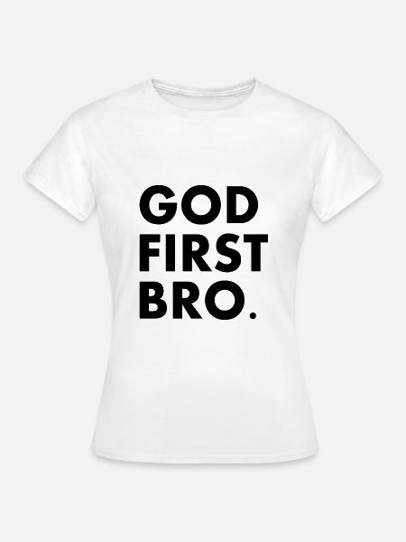 God first bro - Frauen T-Shirt - Weiß