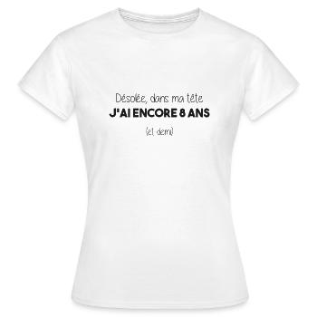 J'AI ENCORE 8 ANS DANS MA TETE - T-shirt Femme - blanc - Devant - AI Model Female 172 dark (172cm)