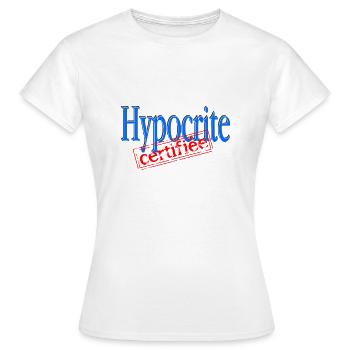 Hypocrite certifiée - T-shirt Femme - blanc - Devant - AI Model Female 172 dark (172cm)