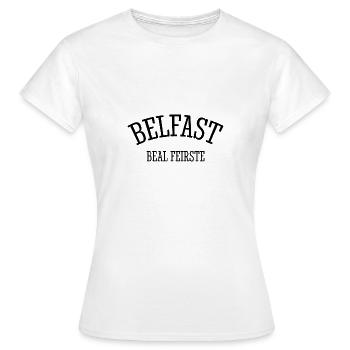 Belfast, Beal Feirste, Irlande du Nord, Irlande du Nord - T-shirt Femme - blanc - Devant - AI Model Female 172 dark (172cm)