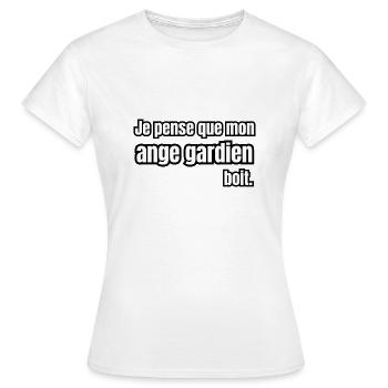 je pense que mon ange gardien boit - T-shirt Femme - blanc - Devant - AI Model Female 172 dark (172cm)