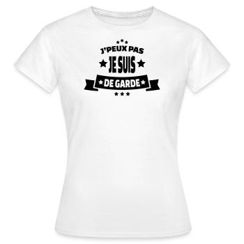 j'peux pas je suis de garde - T-shirt Femme - blanc - Devant - AI Model Female 172 dark (172cm)