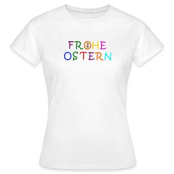 Frohe Ostern - Frauen T-Shirt - Weiß - Vorne - AI Model Female 172 dark (172cm)