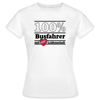 Busfahrer Bus Omnibus Kraftfahrer 100% 200% (25) - Frauen T-Shirt - Weiß - Vorne - AI Model Female 172 dark (172cm)