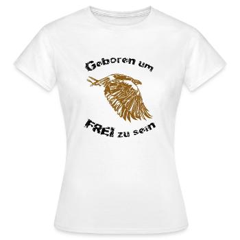 Geboren um FREI zu sein - Frauen T-Shirt - Weiß - Vorne - AI Model Female 172 dark (172cm)