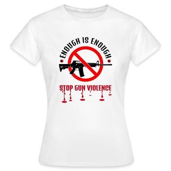STOPPT WAFFENGEWALT | JETZT REICHT ES - Frauen T-Shirt - Weiß - Vorne - AI Model Female 172 dark (172cm)