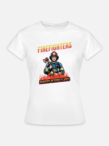Firefighters - bravery beyond flames - Frauen T-Shirt - Weiß