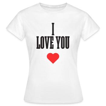 i love you - Women's T-Shirt - white - Front - AI Model Female 172 dark (172cm)