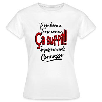 Trop bonne ça suffit / humour / cadeau / drôle - T-shirt Femme - blanc - Devant - AI Model Female 172 dark (172cm)