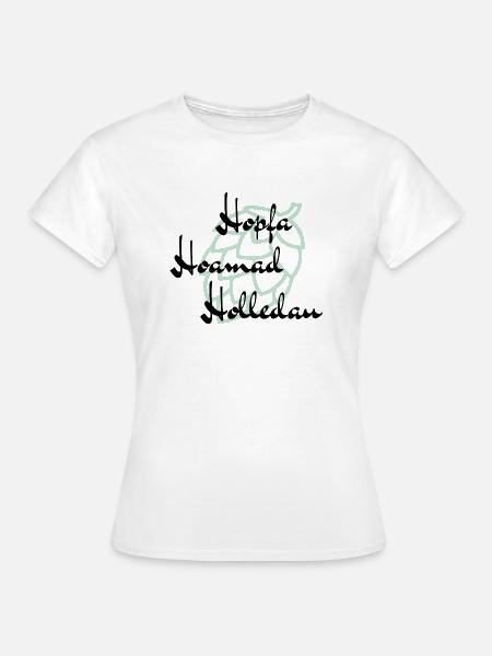 Hopfa Hoamad Holledau - Frauen T-Shirt - Weiß
