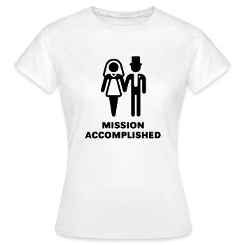 Mission Accomplished, New (Wedding / Hochzeit) - Frauen T-Shirt - Weiß - Vorne - AI Model Female 172 dark (172cm)