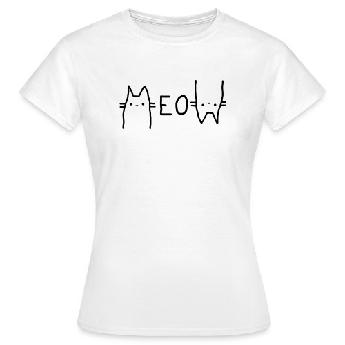 Meow Katzen schnurren - Frauen T-Shirt