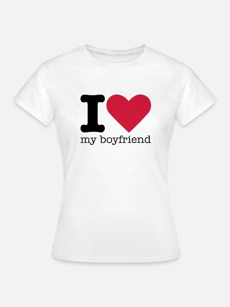 I Love My Boyfriend - Vrouwen T-shirt - wit