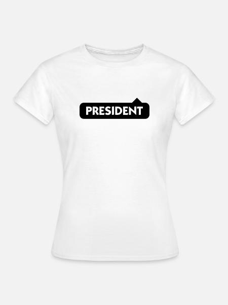 Président - T-shirt Femme - blanc