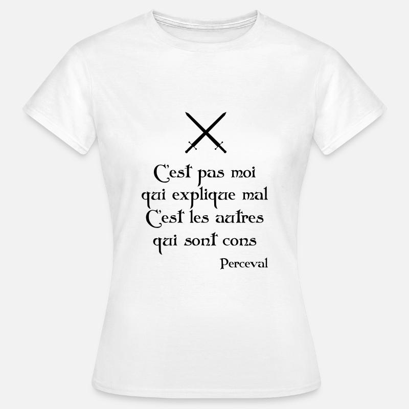 C'est pas moi qui explique mal... Perceval - T-shirt Femme - blanc